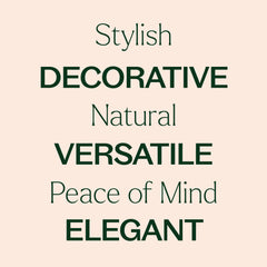 Text on a beige background describing qualities like 'Stylish', 'Decorative', 'Natural', 'Versatile', 'Peace of Mind', and 'Elegant'.