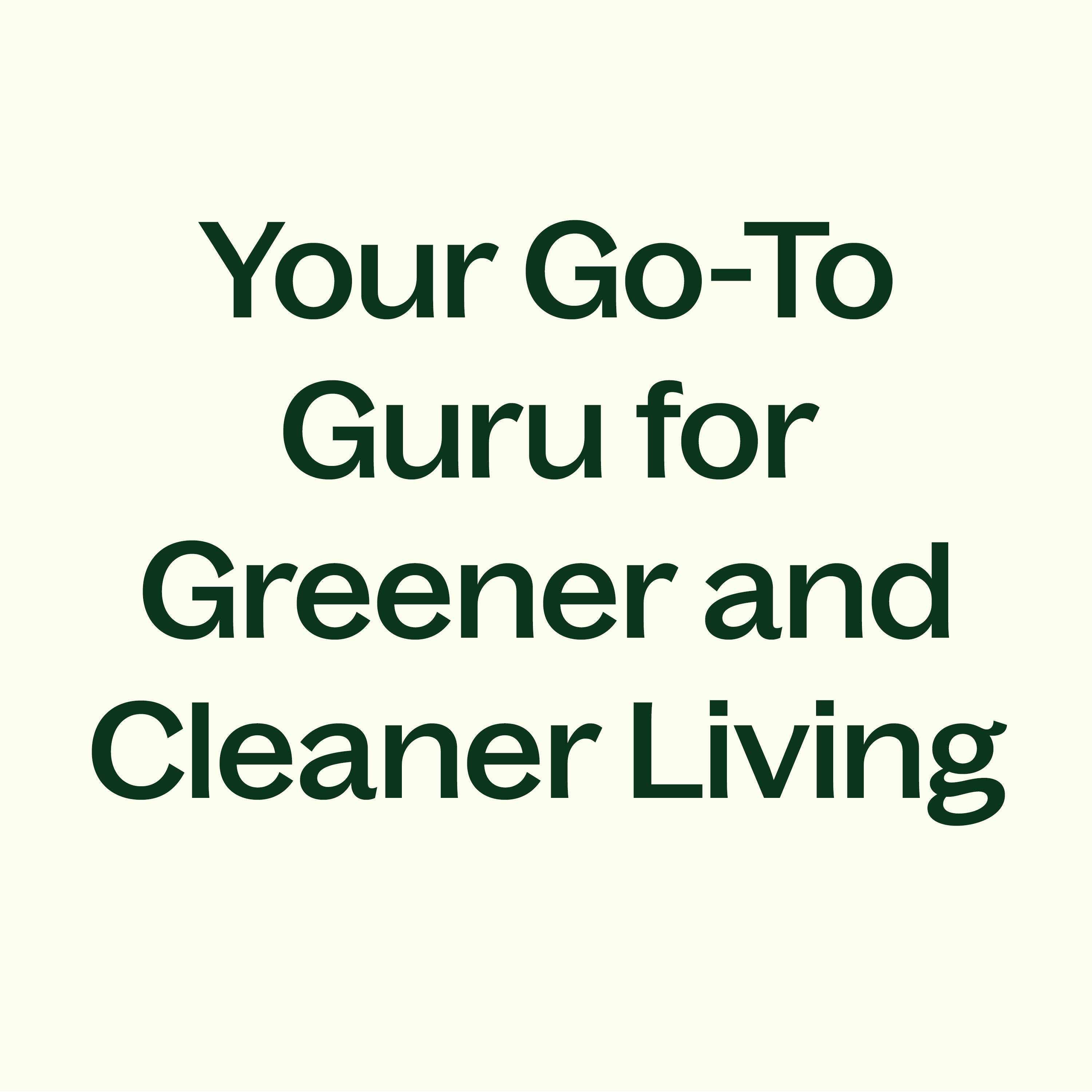 Text on a white background describing a brand as 'Your Go-To Guru for Greener and Cleaner Living'.