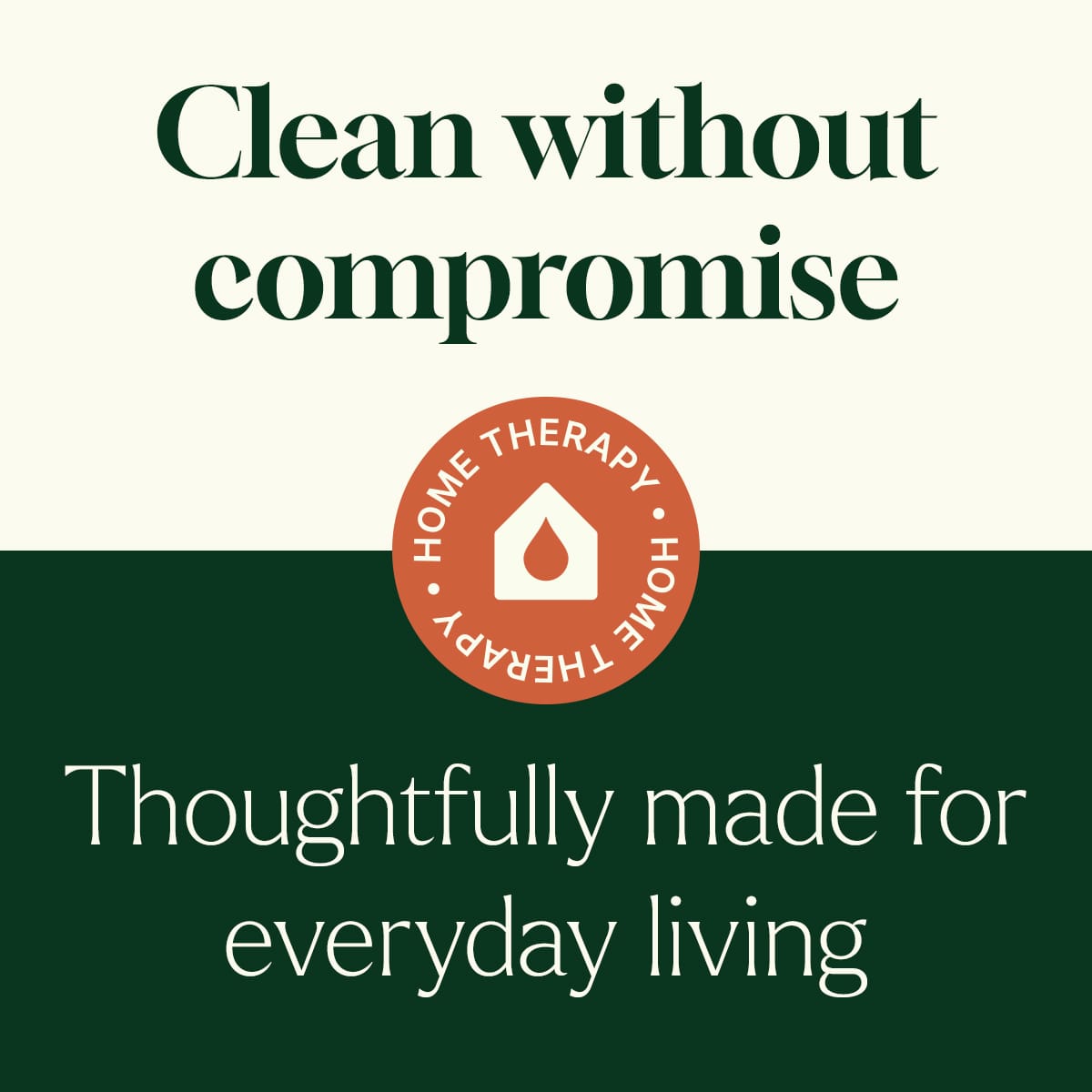 Advertisement for Home Therapy with text 'Clean without compromise' and 'Thoughtfully made for everyday living'.