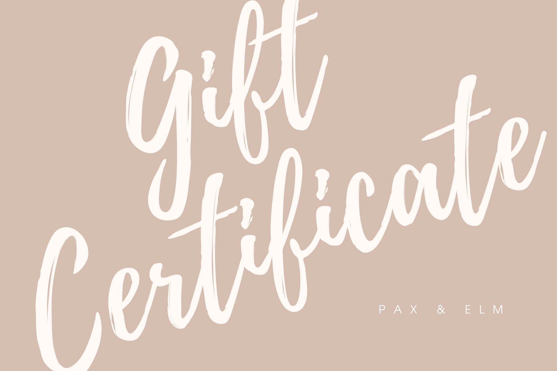 Gift certificate text on a beige background with 'PAX & ELM' branding.