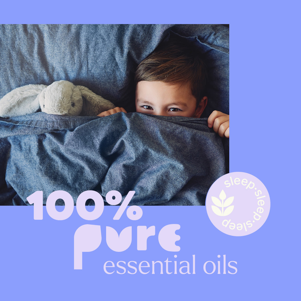 Child peeking from under a blanket with a stuffed animal, surrounded by text about 100% pure pre-diluted essential oils.